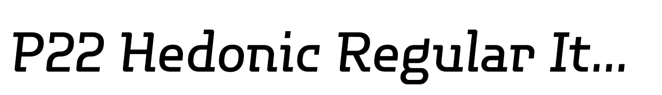 P22 Hedonic Regular Italic